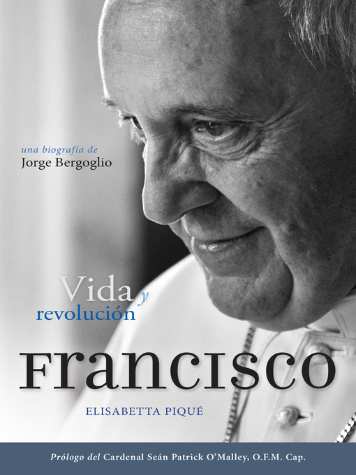 Title details for El Papa Francisco by Elisabetta Piqué - Available